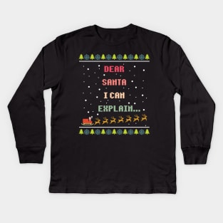 Dear Santa I can Explain Kids Long Sleeve T-Shirt